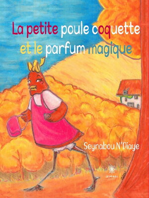 cover image of La petite poule coquette et le parfum magique